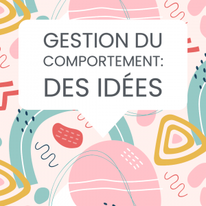 gestion comportement idées