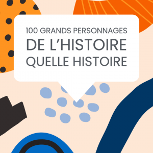 100 grands personnages de l'histoire