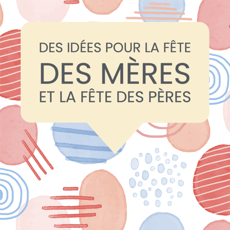 idées fête pères mères