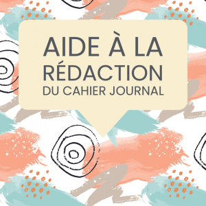 aide rédaction cahier journal