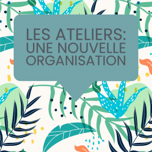 ateliers nouvelle organisation
