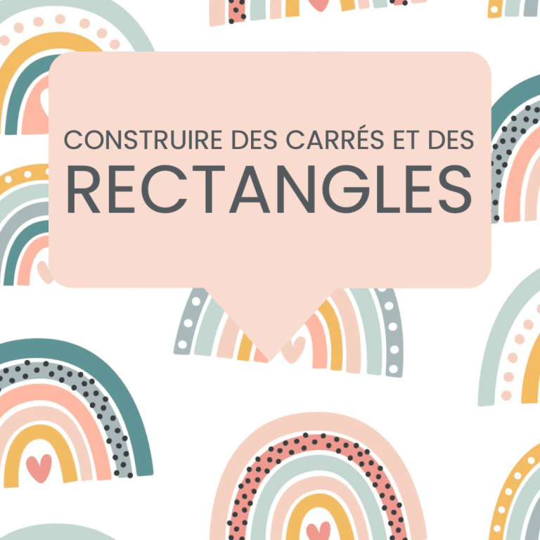 construire carrés rectangles