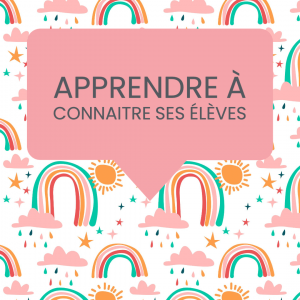 apprendre connaitre élèves