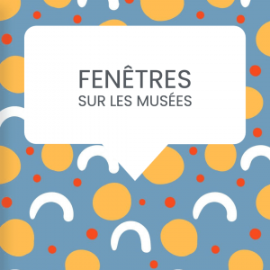 fenêtres musées