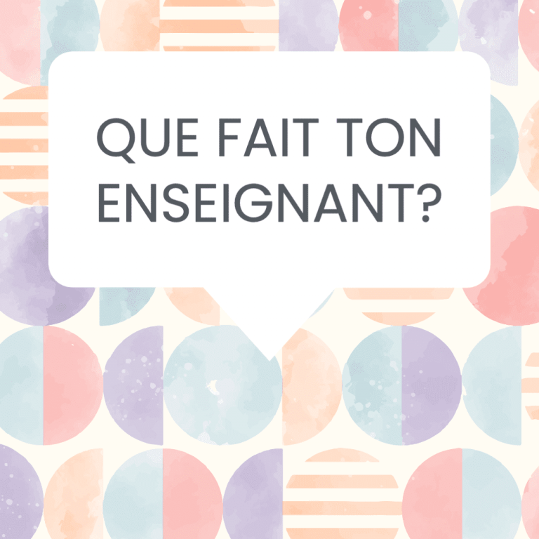 que fait ton enseignant