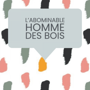 abominable homme bois