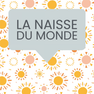 naissance monde