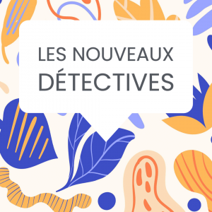 nouveaux détectives