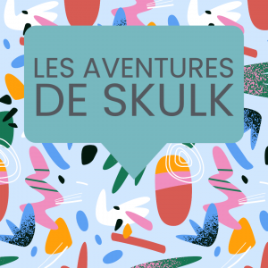 aventures skulk