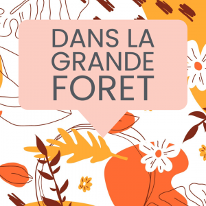 Dans la grande foret