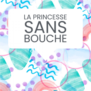 princesse sans bouche