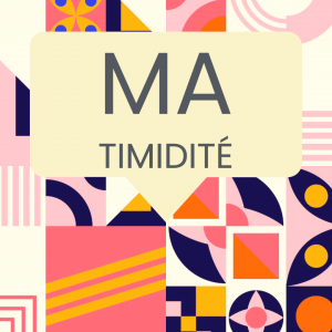 ma timidité