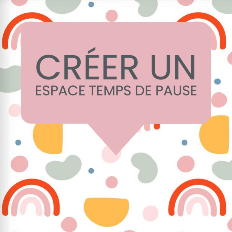 Créer un espace temps de pause