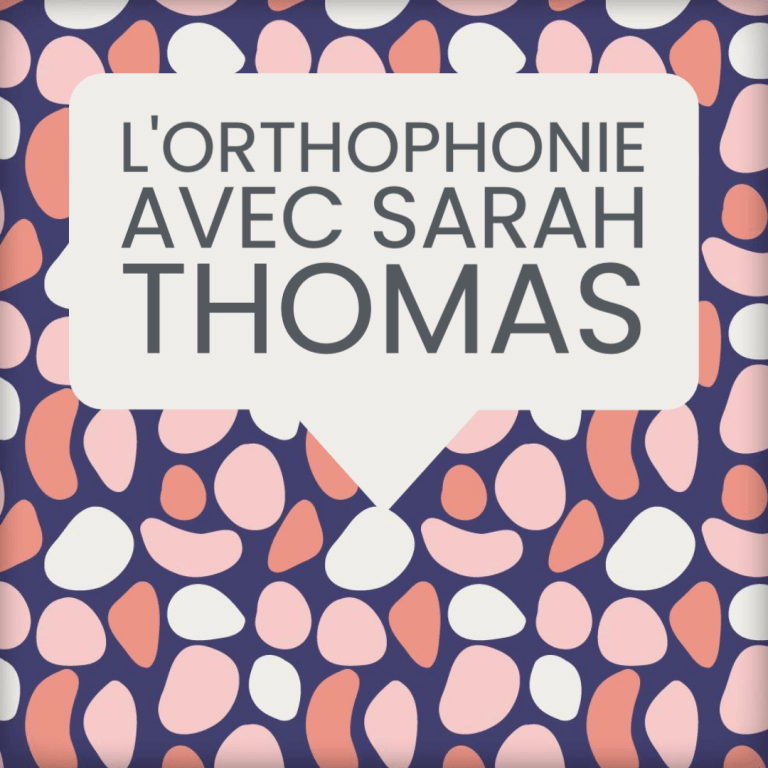 L'orthophonie avec Sarah Thomas