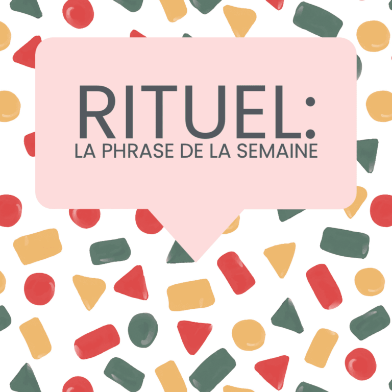 rituel phrase semaine