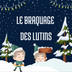 Escape-Game - Le braquage des lutins